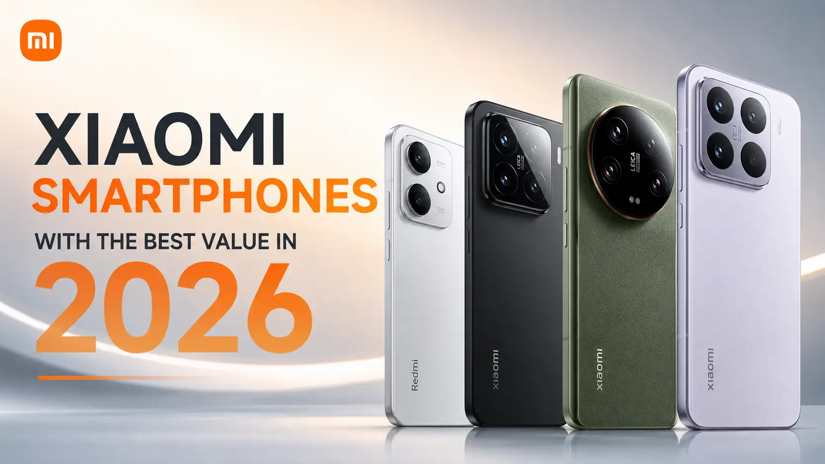 10 Xiaomi Smartphones with the Best Value in 2026