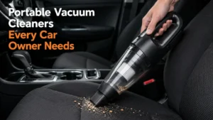 5 Portable Vacuum Cleaners Every Car Owner Needs
