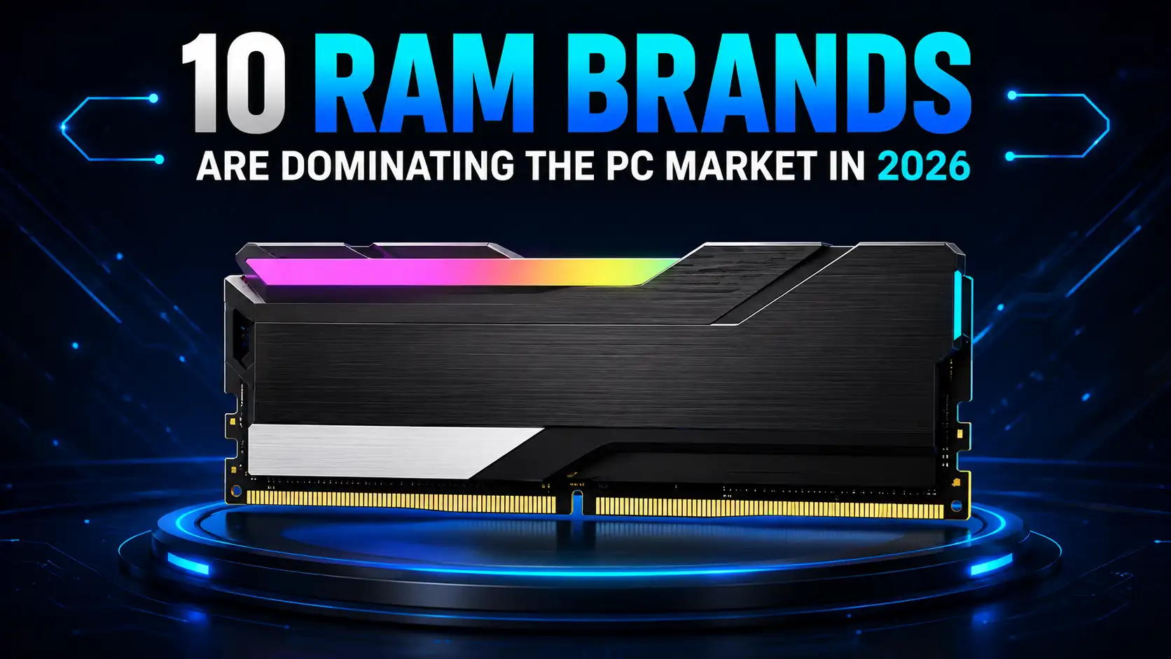 These 10 RAM Brands Are Dominating the PC Market in 2026