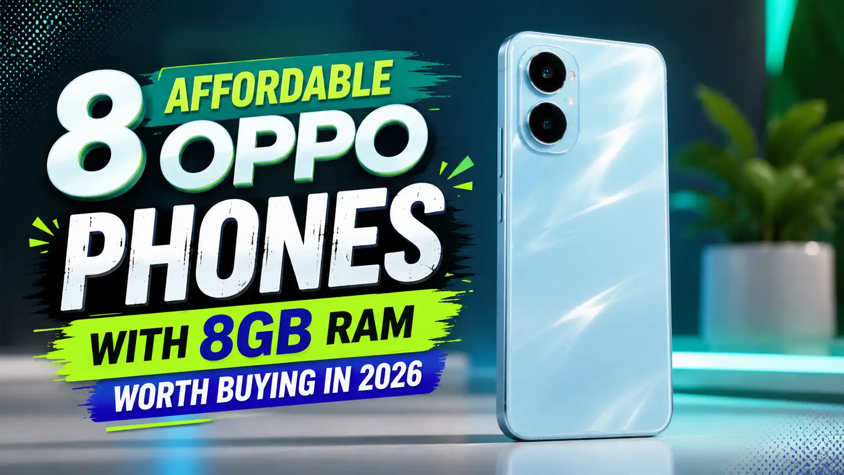 8 Affordable OPPO Phones with 8GB RAM Worth Buying in 2026