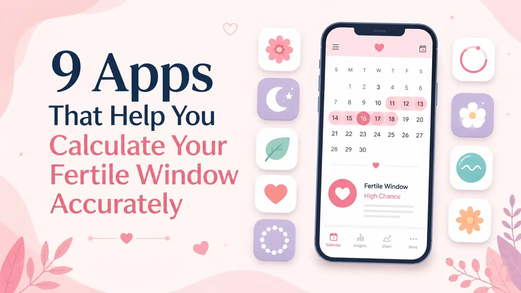 9 Apps That Help You Calculate Your Fertile Window Accurately