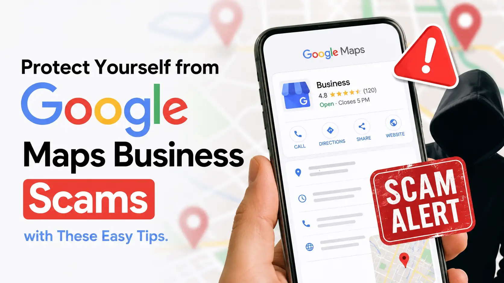 Protect Yourself from Google Maps Business Scams with These Easy Tips
