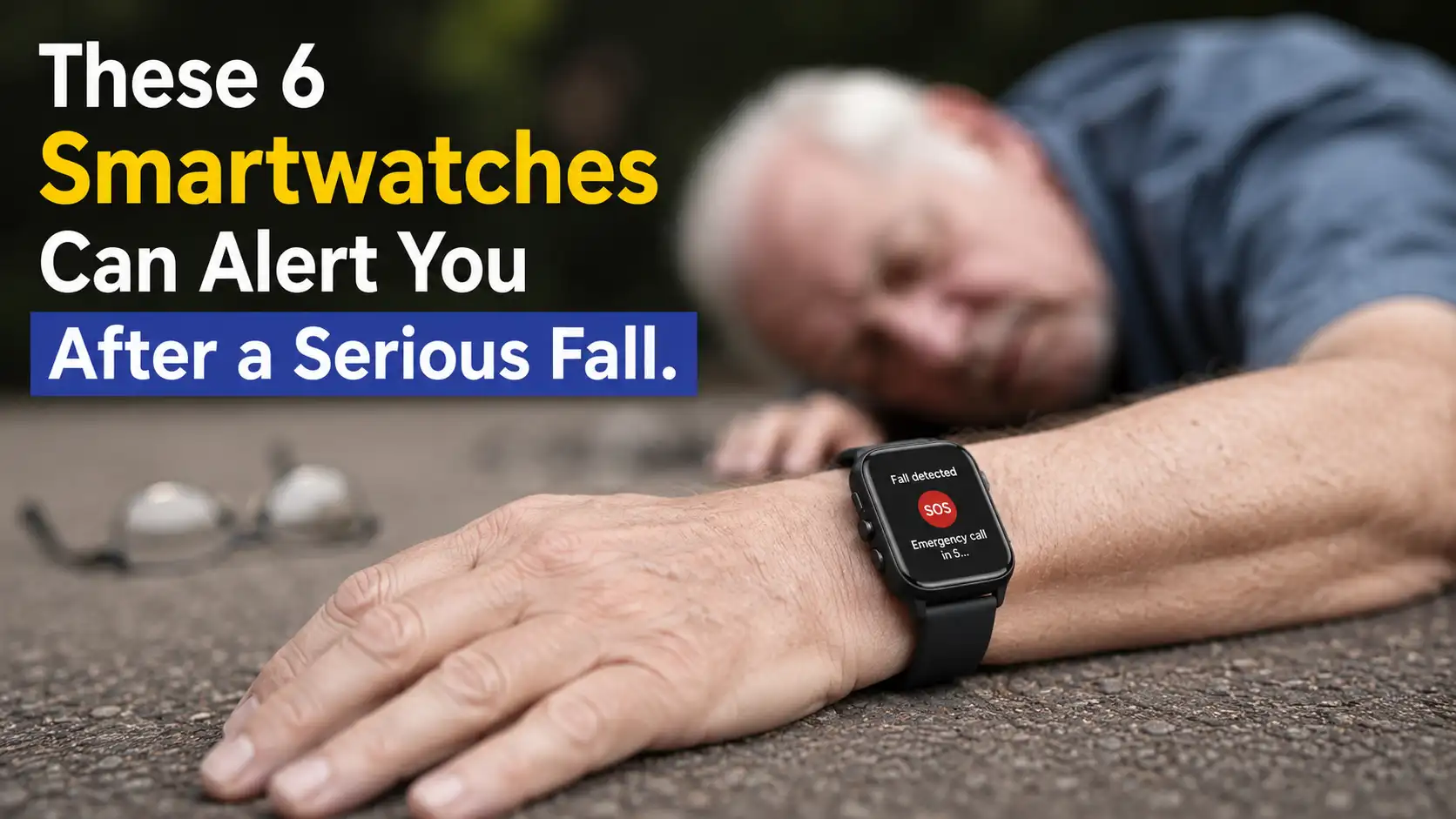 These 6 Smartwatches Can Alert You After a Serious Fall